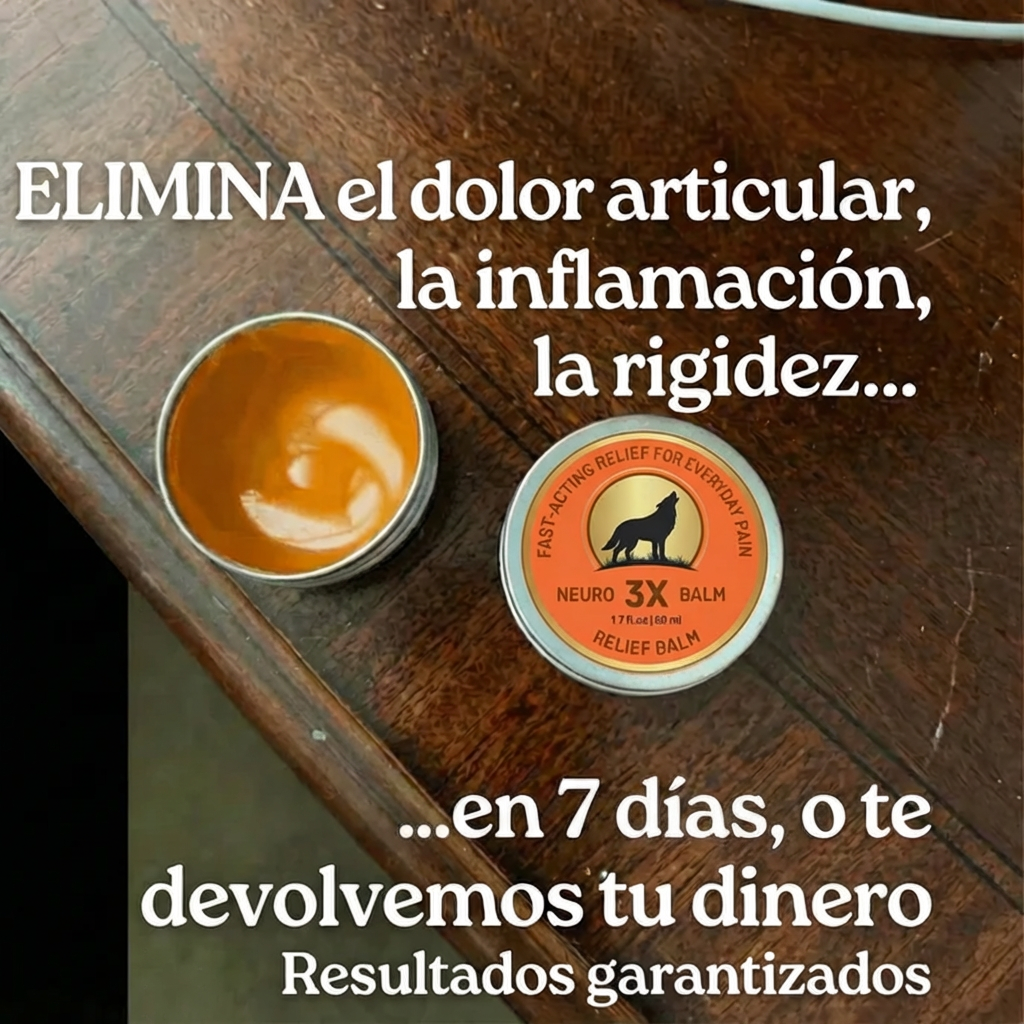 NeuroBalm 3X — ELIMINA el dolor articular, la inflamación, la rigidez en 7 días